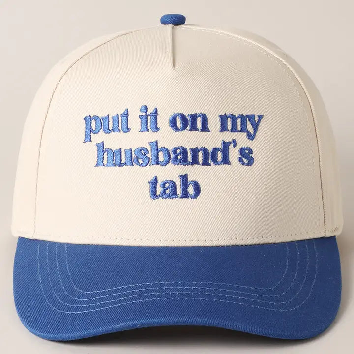 Put It On My Husband's Tab Hat